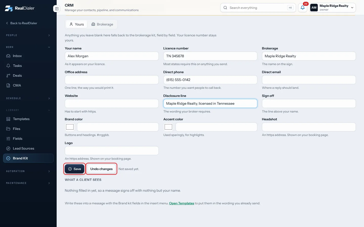 Fill in the fields, then press Save. Undo changes puts back what was saved