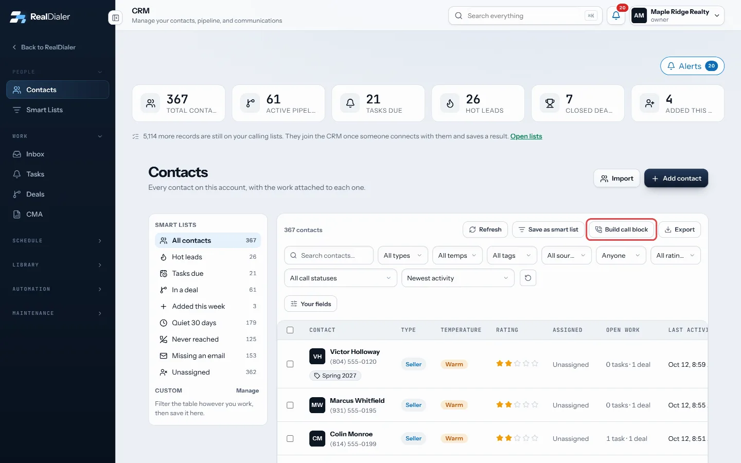 Filter the table or open a smart list, then press Build call block