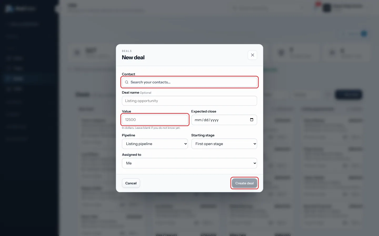 Find the contact, add a value, then Create deal