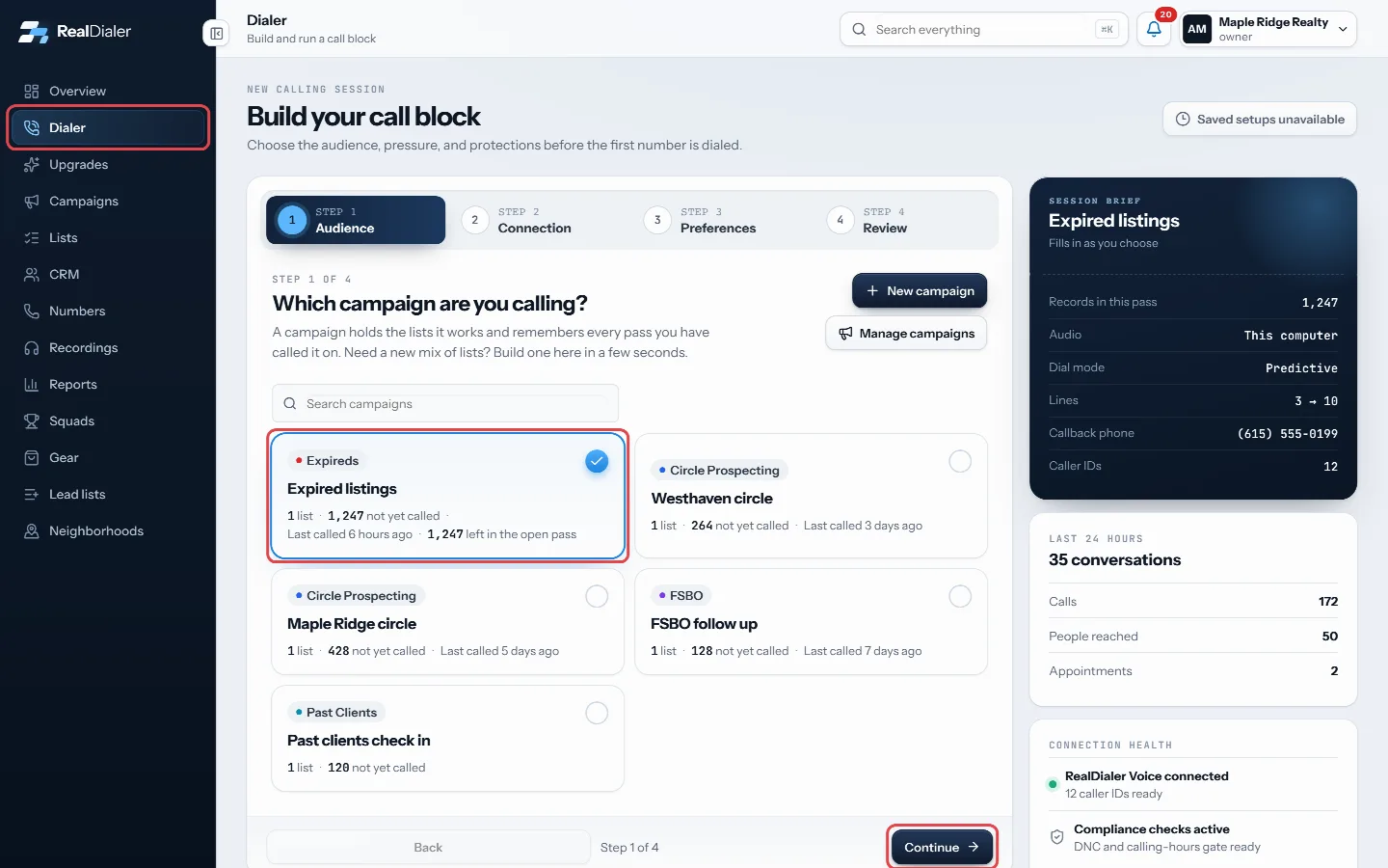 Click Dialer in the left menu, pick your campaign in Audience and press Continue.